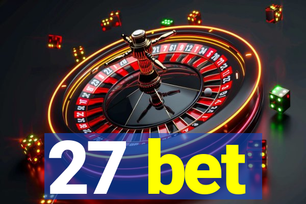 27 bet